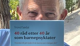 Trond Sødal presenterer "40 råd etter 40 år som barnepsykiater"